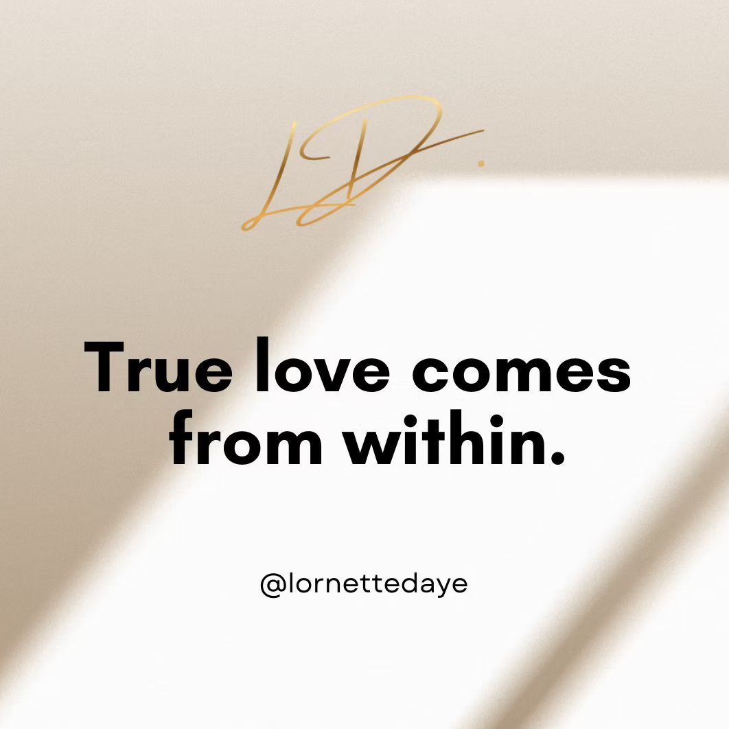Protect Your Peace - True love comes from within.